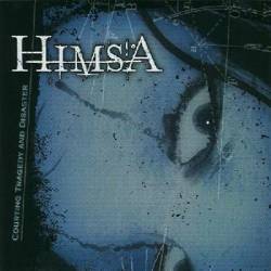 Himsa : Courting Tragedy and Disaster